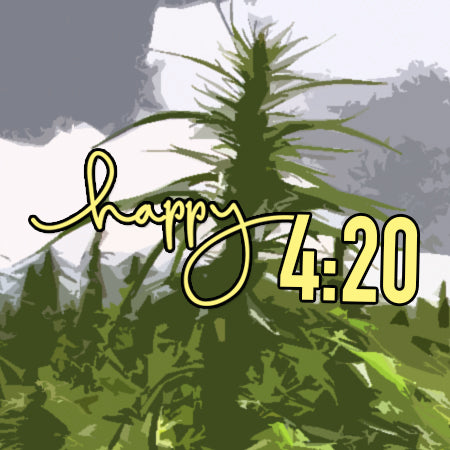 Happy 420 Y'all