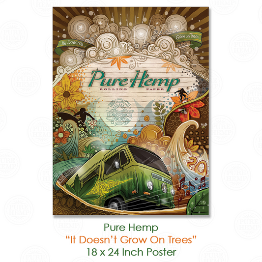 Pure Hemp "It Doesn't Grow On Trees" Poster #PureHemp